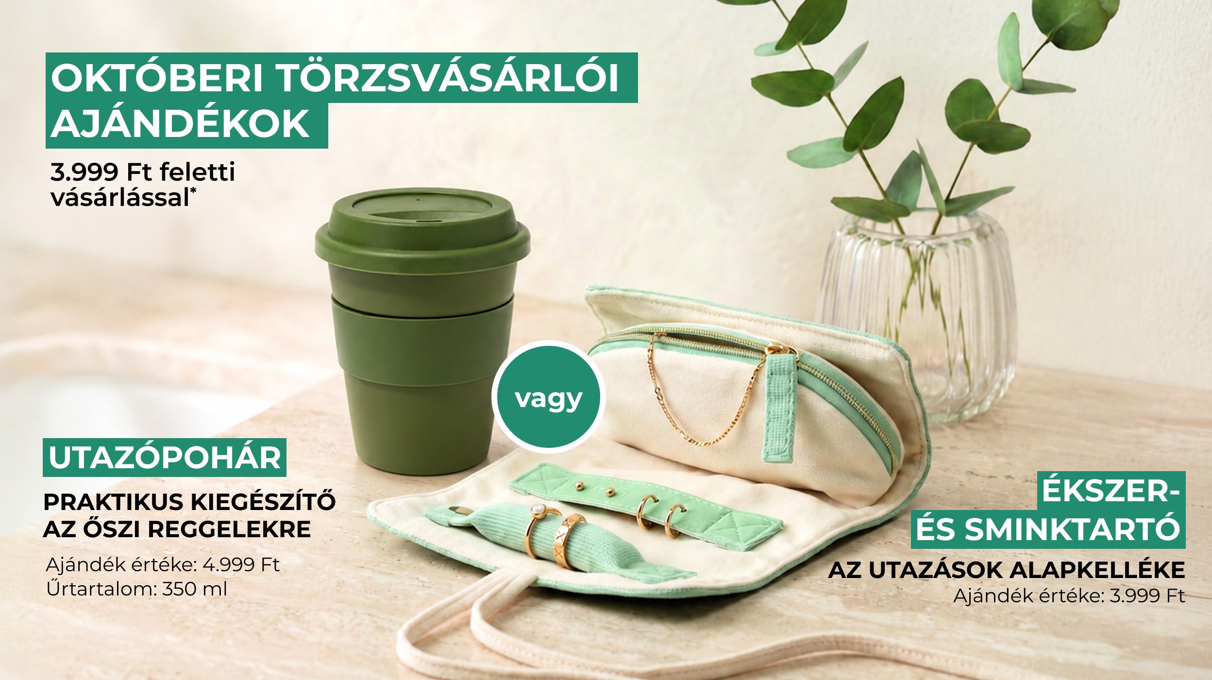 Októberi törzsvásárlói ajándékok: utazópohár vagy ékszer- és sminktartó
